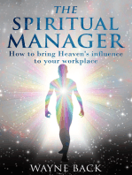 The Spiritual Manager: How to Bring Heaven's Influence to your Workplace
