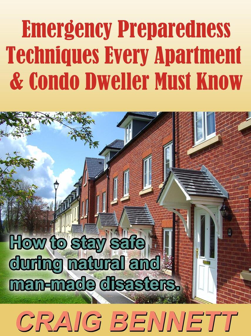 Emergency Preparedness Techniques Every Apartment & Condo Dweller Must Know by Craig