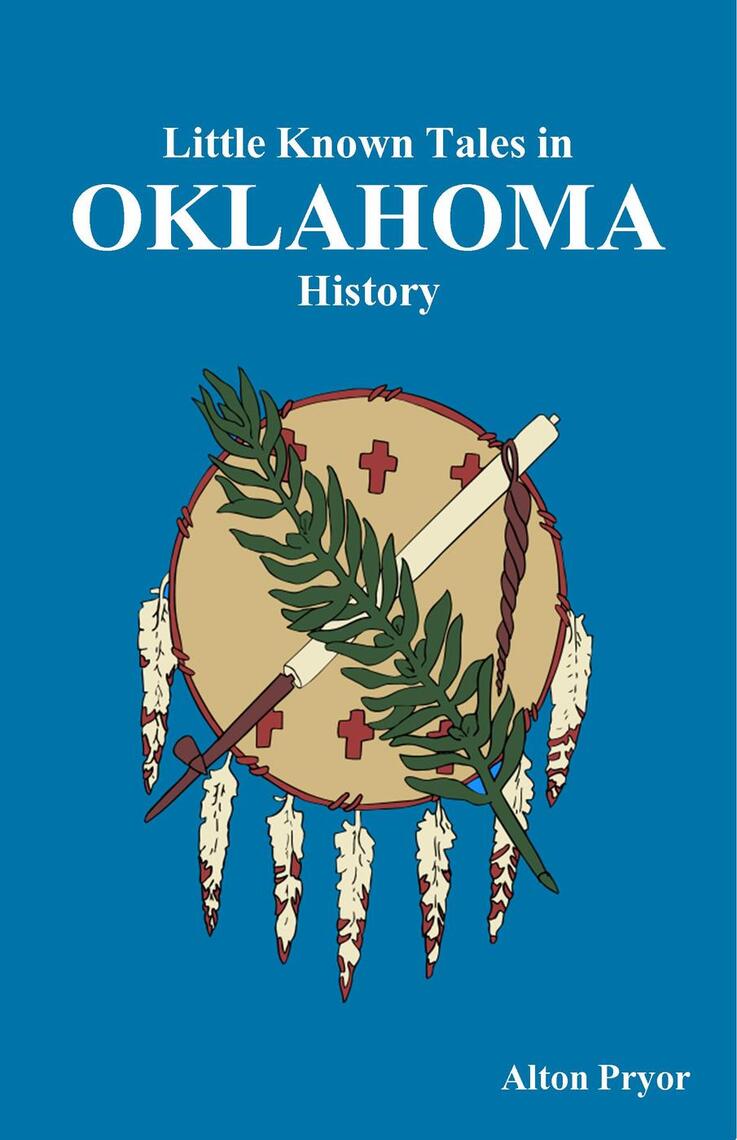 Read Little Known Tales in Oklahoma History Online by Alton Pryor