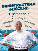 Indestructible Success: Unstoppable Courage