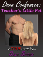 Dana Confesses: Teacher's Little Pet