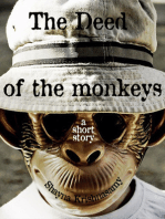 The Deed of the Monkeys: A Short Story