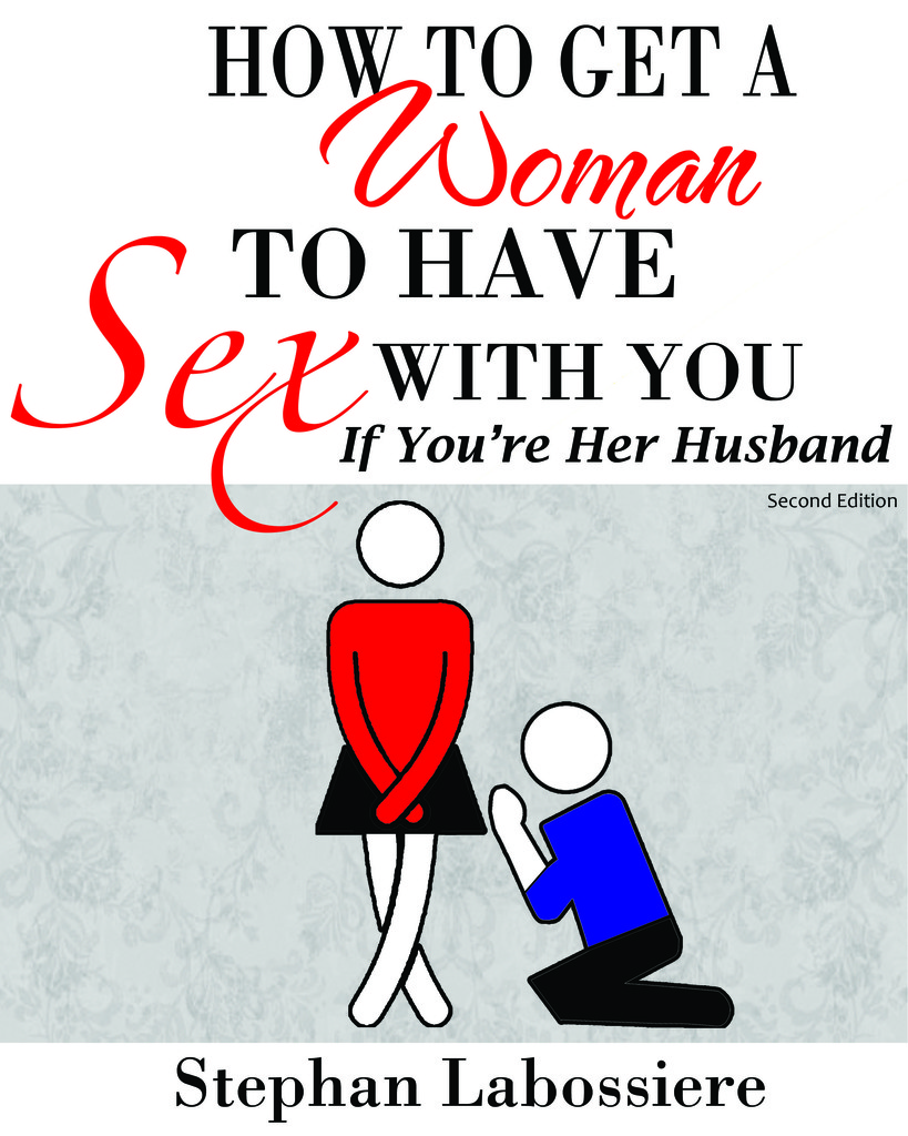 Read How To Get A Woman To Have Sex With You If You Re Her Husband