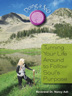 Doing a 360: Turning Your Life Around to Follow Soul's Purpose