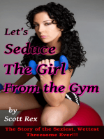 Let's Seduce the Girl From the Gym!