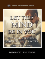 Let This Mind Be In You: Biblical Studies in Christian Character