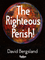 The Righteous Perish!