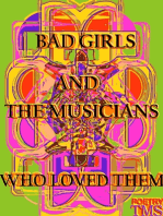 Bad Girls And The Musicians Who Loved Them