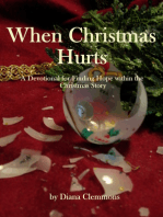 When Christmas Hurts: A Devotional for Finding Comfort and Hope Within the Story of Christmas