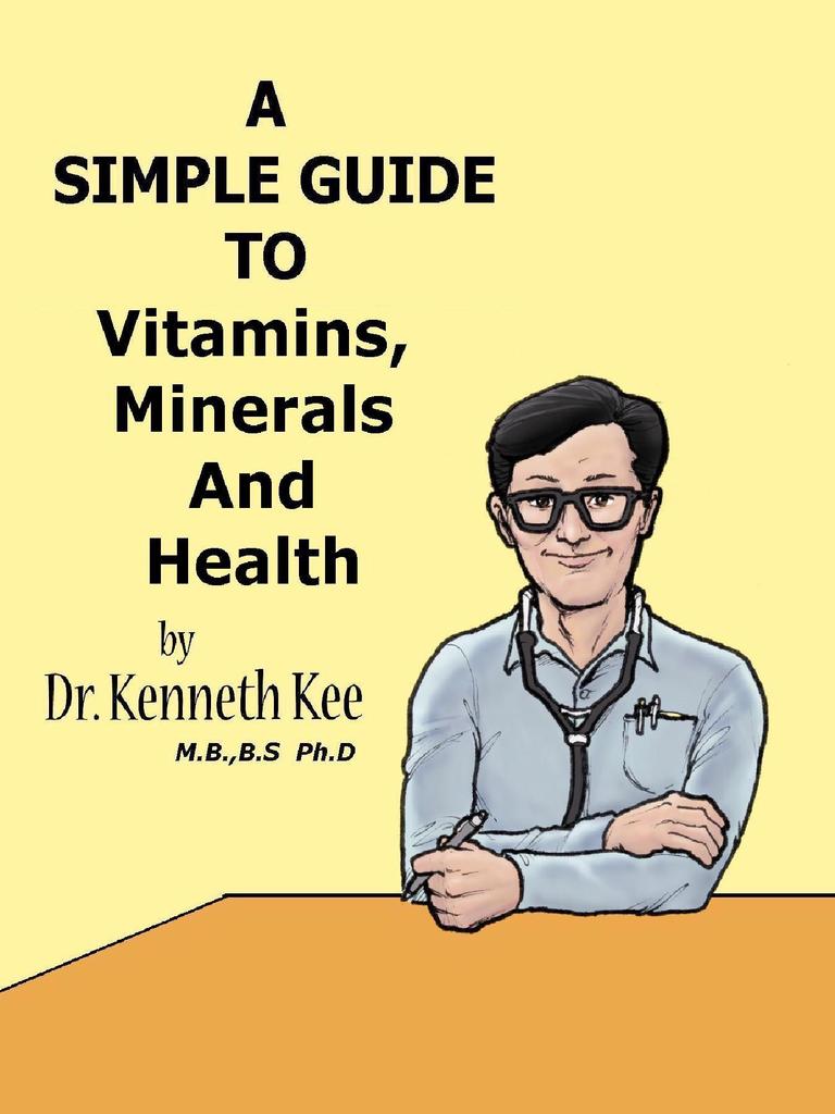 A Simple Guide to Vitamins, Minerals and Health by Kee Book