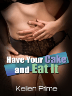 Have Your Cake And Eat It