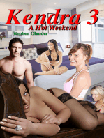 Kendra Part 3: A Hot Weekend