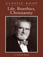 Classic Koop: Life, Bioethics, Christianity