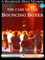 The Case of the Bouncing Boxer: A 15-Minute Brodericks Mystery