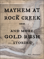Mayhem at Rock Creek and more Gold Rush Stories