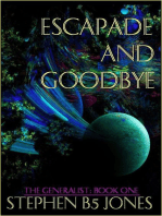 Escapade and Goodbye