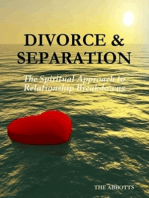 Divorce and Separation: The Spiritual Approach to Relationship Breakdowns