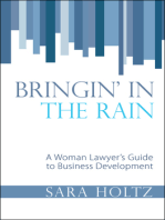 Bringin' In the Rain: A Woman Lawyer's Guide to Business Development