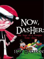 Now, Dasher: The Saga of a Vampire Santa Claus