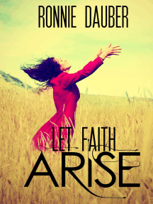 Let Faith Arise! by Ronnie Dauber - Ebook | Scribd