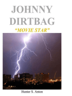Johnny Dirtbag "Movie Star"