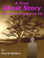 A True Ghost Story: and how it changed my life