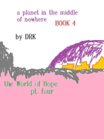 A Planet in the Middle of Nowhere Book Four
