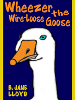 Wheezer the Wire-Loose Goose
