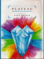 Plateau: Beyond the Trees, Beyond 2012