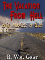 "The Vacation From Hell" (Baja Mexico Or Bust)