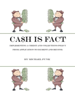 Ca$h is Fact: Implementing a Credit and Collections Policy From Application to Payment and Beyond