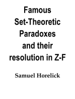 Set-Theoretic Paradoxes and their Resolution in Z-F