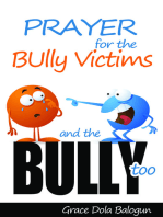 Prayer For The Bully Victims And The Bully Too