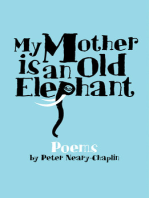 My Mother is an Old Elephant