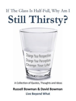 If The Glass Is Half-Full, Why Am I Still Thirsty?