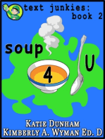 Soup 4 U: Text Junkies Book 2