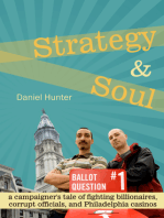 Strategy & Soul: A Campaigner's Tale of Fighting Billionaires, Corrupt Officials, and Philadelphia Casinos