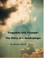 Tragedies and Triumph: The Story of a Quadriplegic