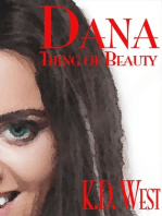 Dana: Thing of Beauty