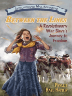 Between the Lines: A Revolutionary War Slave’s Journey to Freedom