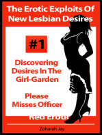 The Erotic Exploits Of New Lesbian Desires Volume #1 - Discovering Desires in the Girl-Garden and Please Misses Officer (Erotica By Women For Women)