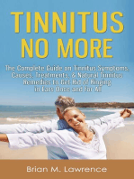 Tinnitus No More: The Complete Guide On Tinnitus Symptoms, Causes, Treatments, & Natural Tinnitus Remedies to Get Rid of Ringing in Ears Once and for All