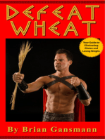 Defeat Wheat: Your Guide to Eliminating Gluten and Losing Weight