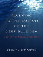 Plunging to the Bottom of the Deep Blue Sea: Anatomy of a Sexual Predator