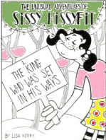 The Unusual Adventures of Sissy Hissyfit: The King Who Was Set In His Ways