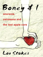 Boney & I Anorexia, Ustrasana and the Lost Apple Core