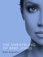 The Unraveling of Bebe Jones