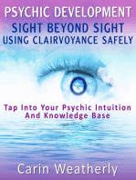 Psychic Development: Sight Beyond Sight Using Clairvoyance Safely : Tap Into Your Psychic Intuition And Knowledge Base