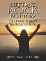 Hitting Rock Bottom The Upward Journey The Story of Jewel