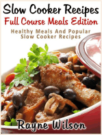 Slow Cooker Recipes : Full Course Meals Edition : Healthy Meals And Popular Slow Cooker Recipes